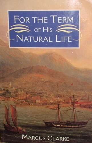 Stock image for For the Term of His Natural Life for sale by WorldofBooks