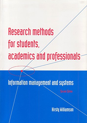 Beispielbild fr Research Methods for Students, Academics and Professionals: Information Management and Systems (Topics in Australasian Library and Information Studies) zum Verkauf von WorldofBooks