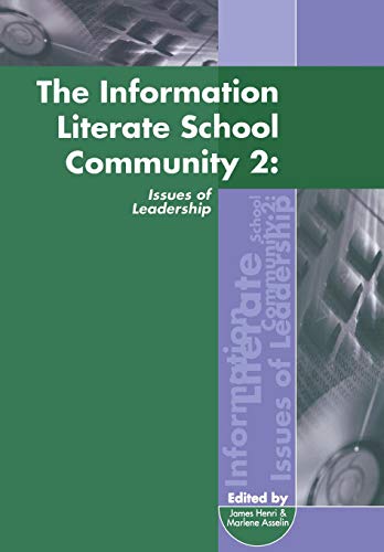 Beispielbild fr The Information Literate School Community: v. 2: Issues of Leadership (Topics in Australian Teacher Librarianship) zum Verkauf von Revaluation Books