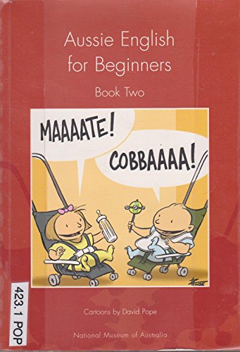Beispielbild fr Aussie English for Beginners : Book Two. zum Verkauf von AwesomeBooks