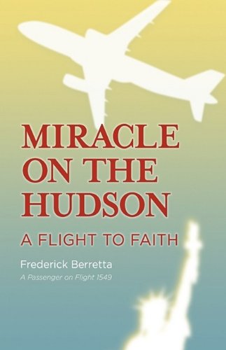 Beispielbild fr Miracle on the Hudson: A Flight to Faith zum Verkauf von medimops