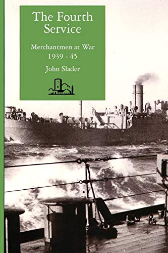 Stock image for Fourth Service: Merchantmen at War, 1939-45 for sale by THE SAINT BOOKSTORE