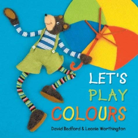 Let's Play Colours (9781877003189) by David-bedford-leonie-worthington