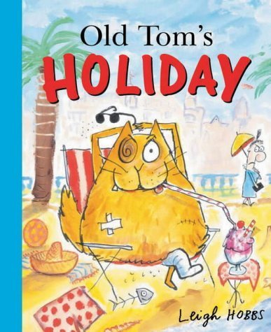Stock image for Old Tom's Holiday for sale by WorldofBooks