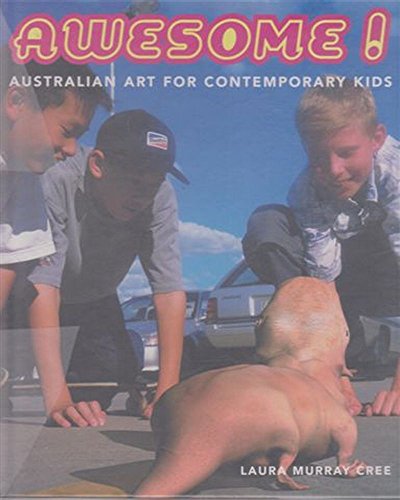 Beispielbild fr Awesome: Australian Art for Contemporary Kids zum Verkauf von medimops