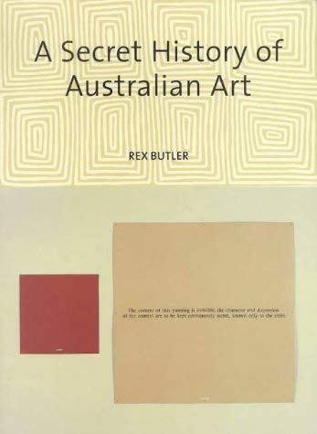 A Secret History of Australian Art (9781877004216) by Butler, Rex