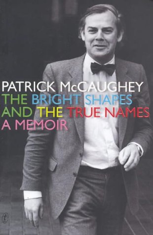 Beispielbild fr The Bright Shapes and the True Names: An Australian Memoir zum Verkauf von medimops
