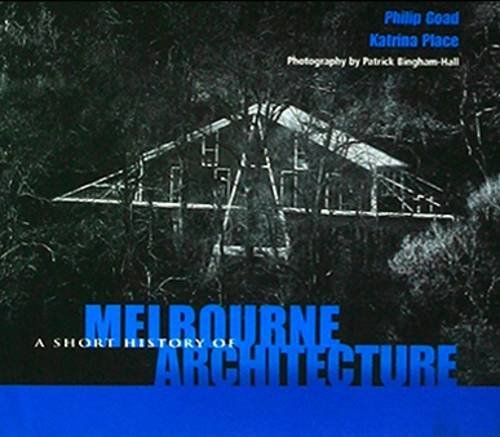 Short History of Melbourne Architecture: A Guide to Melbourne Architecture (9781877015038) by [???]