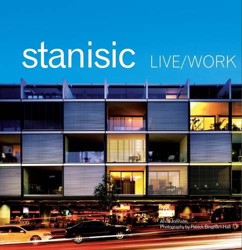 9781877015311: Live Work - Stanisic Architects: The Architecture of Stanisic Architects