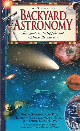 Stock image for A Guide to Backyard Astronomy : Your Guide to Starhopping and Exploring the Universe for sale by Better World Books