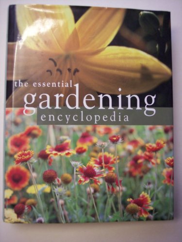Imagen de archivo de The Essential Gardening Encyclopedia a la venta por Better World Books