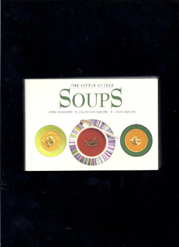 Stock image for Soups The Little Guides for sale by SecondSale