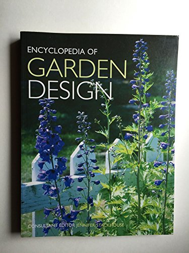 Encyclopedia Of Garden Design (9781877019937) by Stackhouse Jennifer (Consultant Editor)