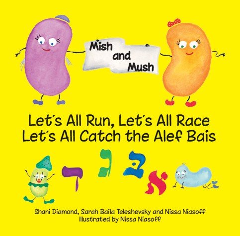 Stock image for Mish & Mush, Let  s All Run, Let  s all race, Let  s All Catch the Alef Bais for sale by WorldofBooks