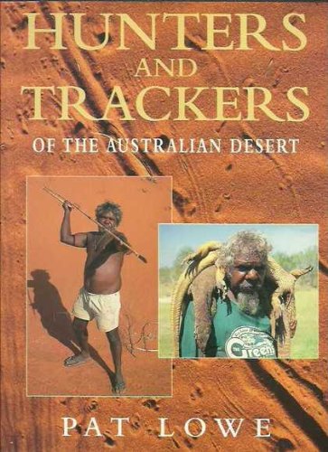 Stock image for Hunters and Trackers of the Australian Desert for sale by medimops