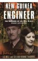 New Guinea Engineer: The Memoirs of Les Bell M.B.E.