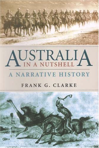 Beispielbild fr Australia in a Nutshell: A Narrative History zum Verkauf von HPB Inc.