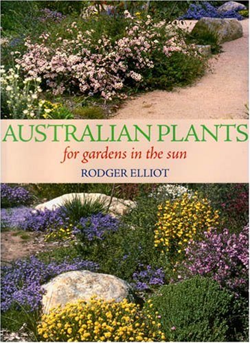 Stock image for Australian Plants: For Gardens in the Sun for sale by Broadleigh Books