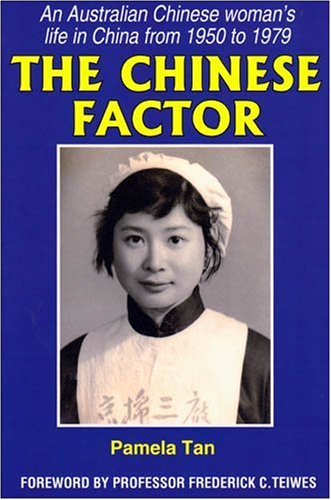 9781877058745: The Chinese Factor: An Australian Chinese Woman's life in China from 1950-1979