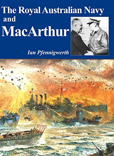 Stock image for The Royal Australian Navy and MacArthur for sale by Ripponlea Books