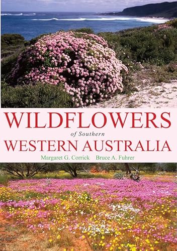 Stock image for Wildflowers of Southern Western Australia: [Third Edition] for sale by MusicMagpie