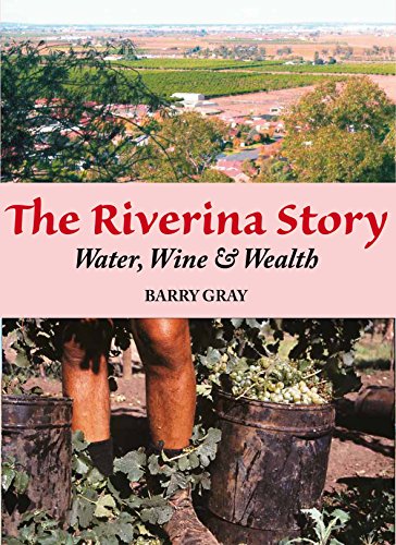 9781877058851: The Riverina Story: Water, Wine & Wealth