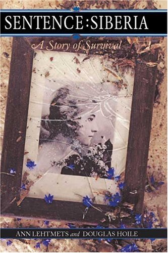 9781877059186: Sentence: Siberia: A Story of Survival