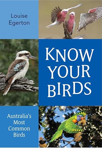 Stock image for Know Your Birds: Australia's Most Common Birds for sale by WorldofBooks