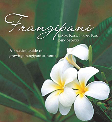 9781877069550: Frangipani: A Practical Guide to Growing Frangipani at Home