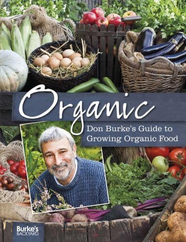 Beispielbild fr Organic: Don Burke's Guide to Growing Organic Food zum Verkauf von medimops