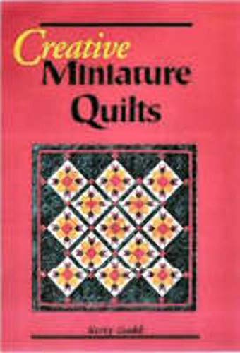 9781877080012: Creative Miniature Quilts (Milner Craft Series)