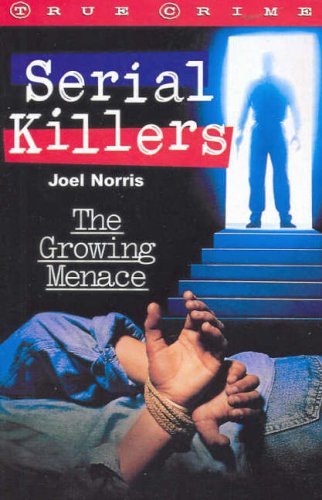 9781877082214: Serial Killers: The Growing Menace
