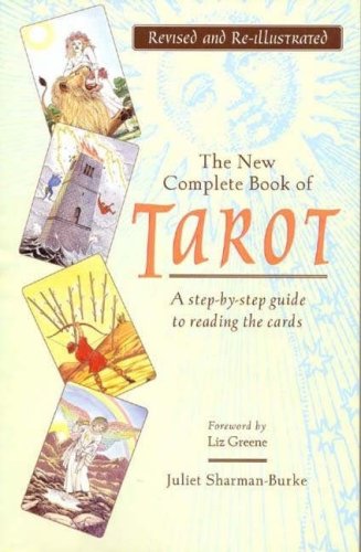 Imagen de archivo de The New Complete Book of Tarot: A Step-by-step Guide to Reading the Cards a la venta por Books From California