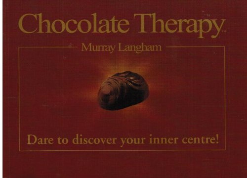 Stock image for Chocolate Therapy: dare to discover your inner centre for sale by Book Express (NZ)