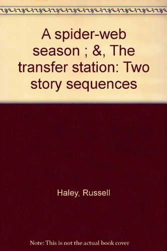 Stock image for A Spider-Web Season and the Transfer Station : Two Story Sequence s for sale by Book Express (NZ)