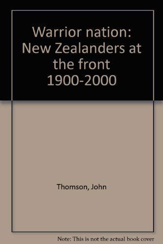 9781877161896: Warrior nation: New Zealanders at the front, 1900-2000