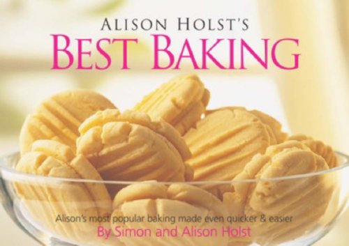 Stock image for Alison Holst's Best Baking for sale by Goldstone Books