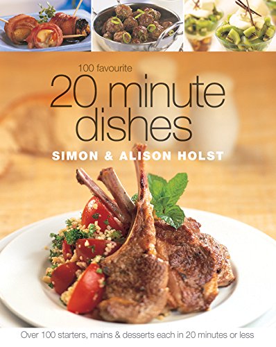 100 Favourite 20 Mintue Dishes (9781877168901) by Simon Holst