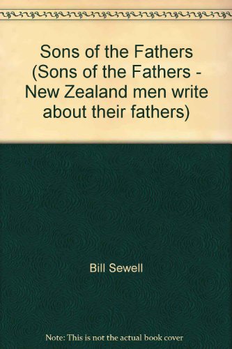 9781877178085: Sons of the Fathers: New Zealand Men Write about Their Fathers