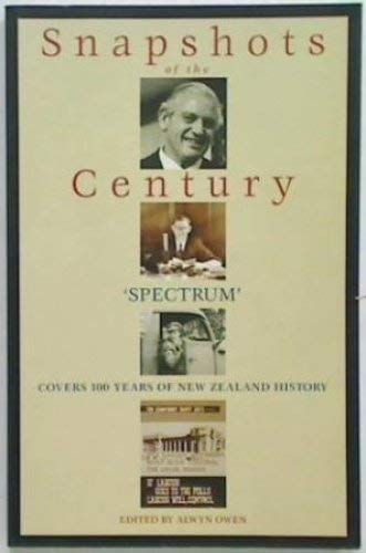 Stock image for Snapshots of the century. Spectrum covers 100 years of New Zealan d history. for sale by Book Express (NZ)