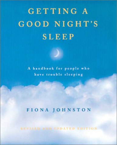 Imagen de archivo de Getting a Good Night's Sleep: A Handbook for People Who Have Trouble Sleeping a la venta por HPB-Emerald