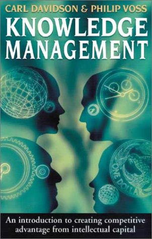 Knowledge Management: An Introduction to Creating Competitive Advantage from Intellectual Capital (9781877178948) by Davidson, Carl; Voss, Philip