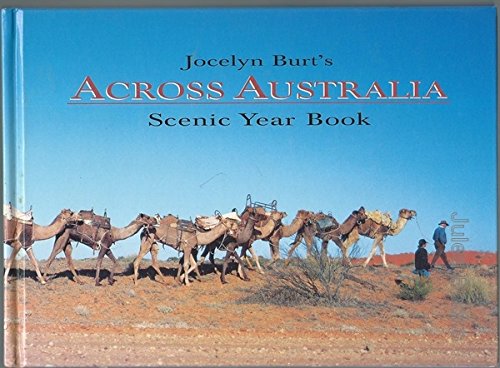 Stock image for Jocelyn Burt's Across Australia Scenic Year Book for sale by AwesomeBooks