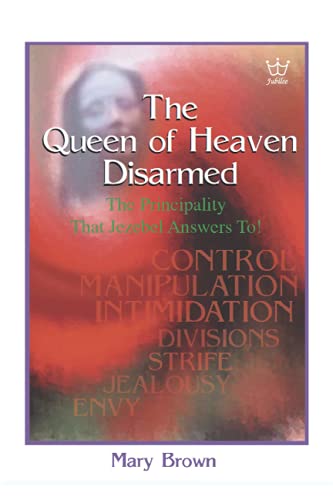 

The Queen of Heaven Disarmed: The Principality that Jezebel Answers To