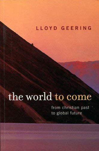 9781877242021: The World to Come: From Christian Past to Global Future