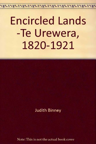 Beispielbild fr Encircled Lands : Te Urewera, 1820-1921 zum Verkauf von Better World Books