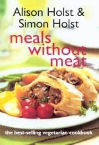 Beispielbild fr Meals Without Meat: The Best-Selling Vegetarian Cookbook zum Verkauf von WorldofBooks