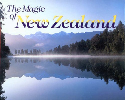 Stock image for The Magic of New Zealand for sale by Better World Books Ltd