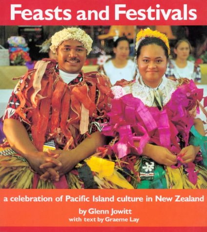 Imagen de archivo de Feasts and Festivals: A Celebration of Pacific Island Culture in New Zealand a la venta por WorldofBooks