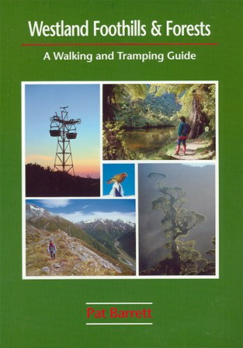 Stock image for Westland Foothills & Forests: A Walking and Tramping Guide for sale by MusicMagpie